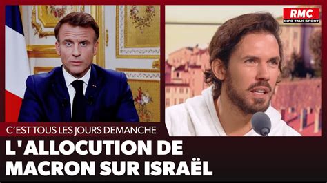 C est tous les jours Demanche Lallocuation de Macron sur Israël