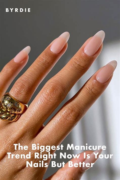 The Biggest Manicure Trend Right Now Is Your Nails But Better Nude