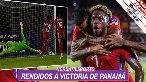 Asi Reacciona Prensa De Costa Rica A Victoria De Panam Vs Costa Rica