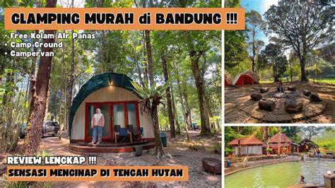 Glamping Baru Lagi Di Bandung Sensasi Menginap Di Tengah Hutan Hejo