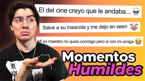 Momentos Que Nos Mantienen Humildes Youtube