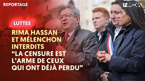 RIMA HASSAN ET MÉLENCHON INTERDITS À LILLE LA CENSURE EST L ARME DE