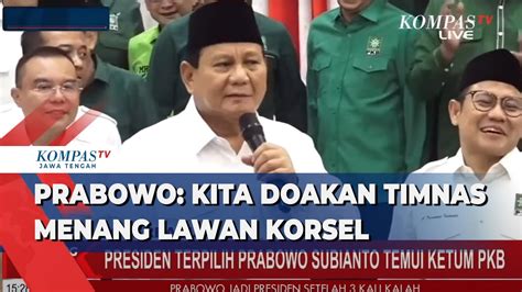 Prabowo Kita Doakan Timnas Menang Lawan Korsel Youtube