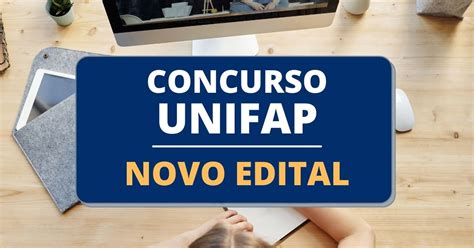 Concurso UNIFAP edital anuncia 42 vagas em cargos técnico administrativos