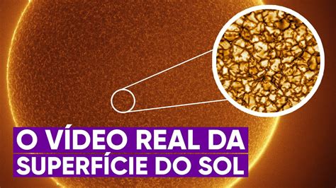 O Primeiro V Deo Real Da Superf Cie Do Sol Youtube