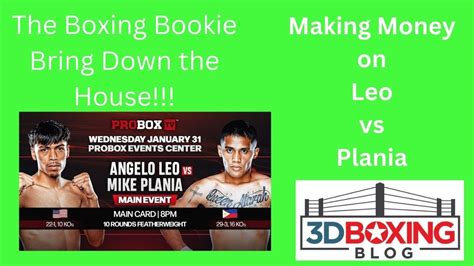 Make Money W The Boxing Bookie On Angelo Leo Vs Mike Plania Youtube