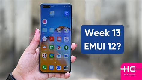 Week 13 Grabbed Emui 12 On Your Huawei Smartphone Huawei Central