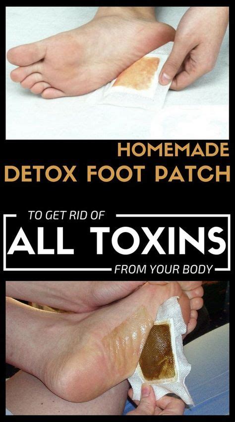 Homemade Detox Foot Patch To Get Rid Of All Toxins From Your Body 2019 Projects Foot Detox