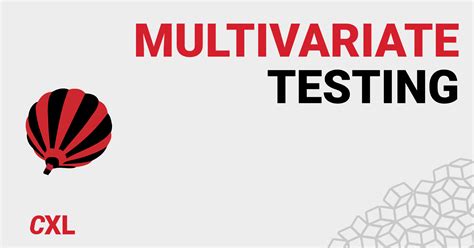 Multivariate Testing Vs A B Testing CXL S Complete Guide