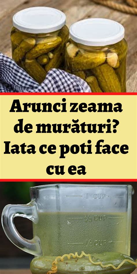 Arunci Zeama De Murături Iata Ce Poti Face Cu Ea Ideipractice Ro