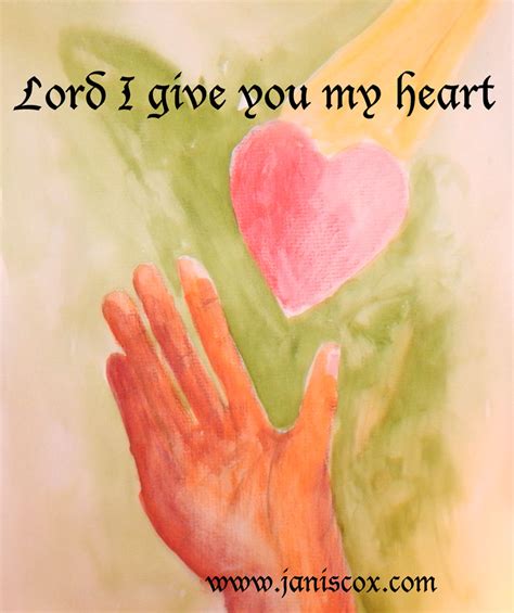 Lord-I-give-you-my-heart-2 - Growing Through God's Word