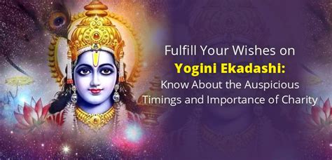 Yogini Ekadashi 2024 Date Significance Auspicious Timings Donation