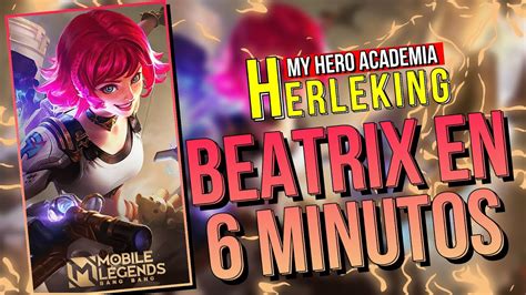 Beatrix En 6 Minutos 🔫 Como Jugar Con Beatrix Beatrix Guia Beatrix