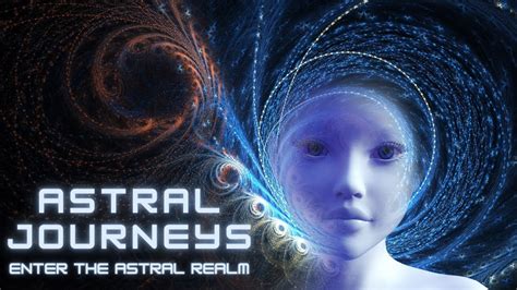 Astral Journeys Spiritual Advancement And Awakening Deep Astral