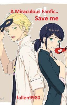 Save Me Miraculous Ladybug Fan Fiction Adrien Marinette Wattpad