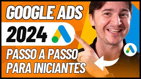 Como Anunciar No Google Ads Tutorial Passo A Passo Para