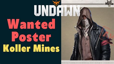 Wanted Poster Koller Mines Undawn Guide YouTube