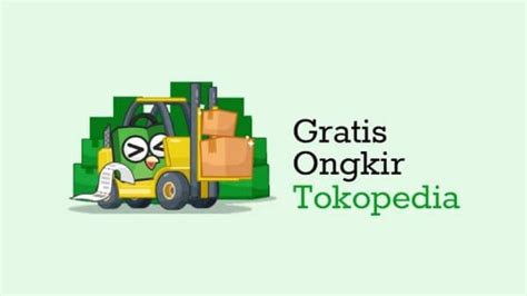 Cara Menggunakan Promo Bebas Ongkir Tokopedia