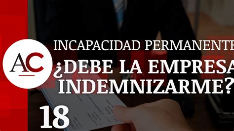 Tengo Derecho A Indemnización Por Incapacidad Permanente Total