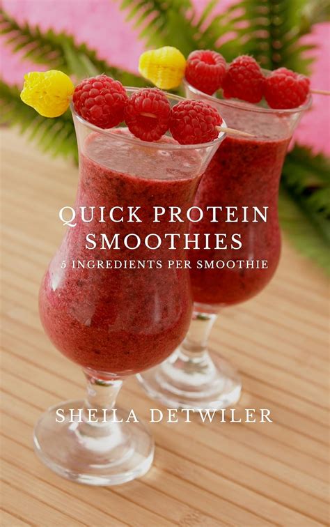 Quick Protein Smoothies 5 Ingredients Per Smoothie Ebook