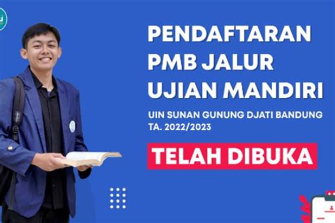 JADWAL PMB MANDIRI UIN Sunan Gunung Djati Bandung Dan Jalur Yang