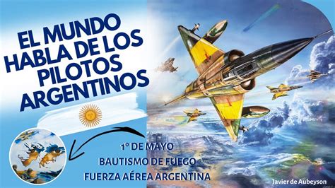 Tango Y El Mundo Honra A Los Pilotos Argentinos Bautismo De Fuego