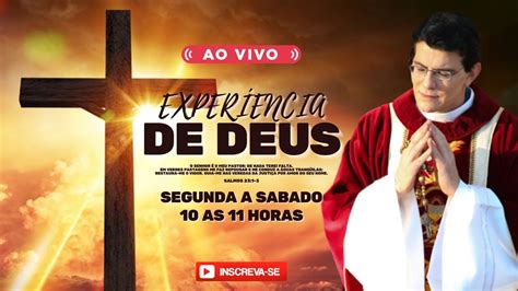 Experi Ncia De Deus Ao Vivo Padre Reginaldo Manzotti Youtube