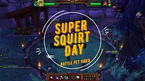 Super Squirt Day Battle Pet World Of Warcraft YouTube