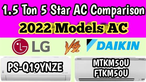 Lg Vs Daikin Inverter Ac 2022 Daikin Vs Lg Ac 2022 Comparison Daikin Mtkm50u Lg Ps Q19ynze