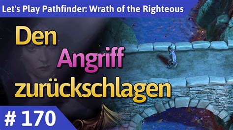 Pathfinder Wrath Of The Righteous Deutsch Teil 170 Den Angriff