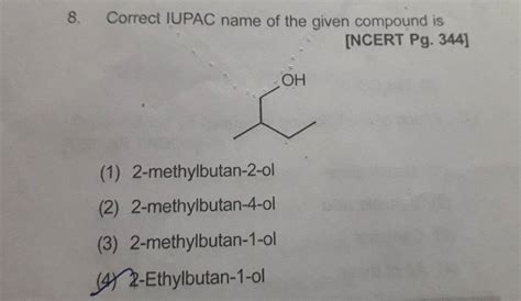 Correct Iupac Name Of The Given Compound Is Ncert Pg Filo