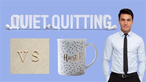 Quiet Quitting Vs Hustle