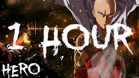 1 Hour Nightcore The Hero One Punch Man Opening English Version