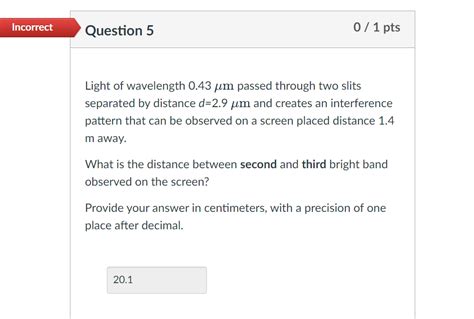 Solved Light of wavelength 0 43μm passed through two slits Chegg