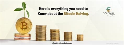 Investors Guide To The Fourth Bitcoin Halving Goldmill Markets