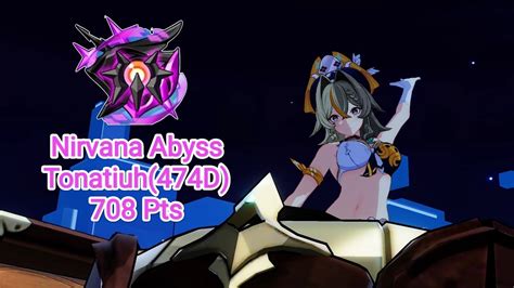 Honkai Impact 3 Nirvana Abyss Tonatiuh 474D 708 Pts YouTube