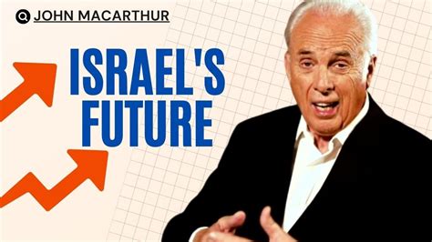 John Macarthur Israels Future Part 3 Motivational Speech 1150