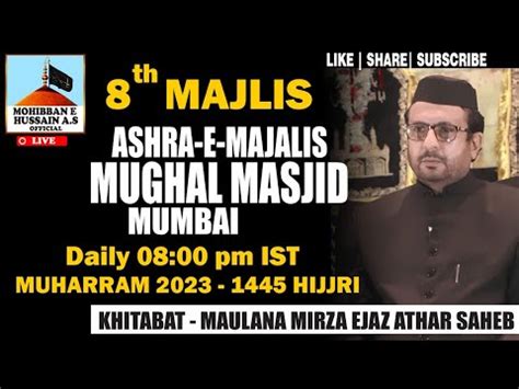 Live 8th Majlis Ashra E Majalis Maulana Mirza Ejaz Athar Sahab