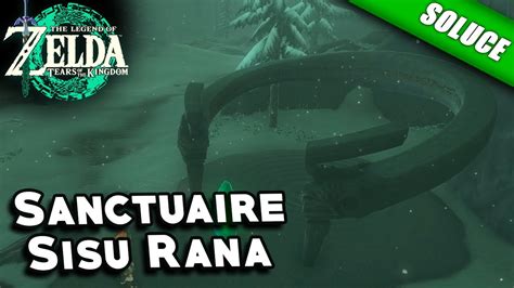 Le Sanctuaire D H Bra Nord Sanctuaire Sisu Rana Qu Te Zelda Tears