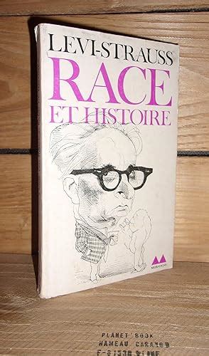 RACE ET HISTOIRE L Oeuvre De Claude Levi Strauss By LEVI STRAUSS