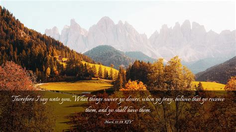 Mark 11 24 KJV Desktop Wallpaper Therefore I Say Unto You What