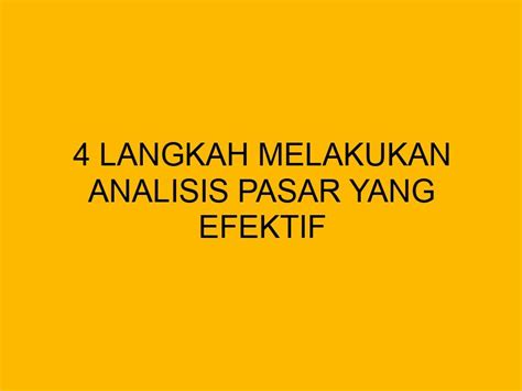 Langkah Melakukan Analisis Pasar Yang Efektif Untuk Pengembangan Bisnis