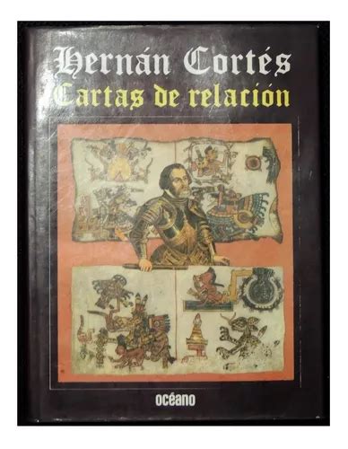 Hernán Cortés Cartas De Relación Océano MercadoLibre