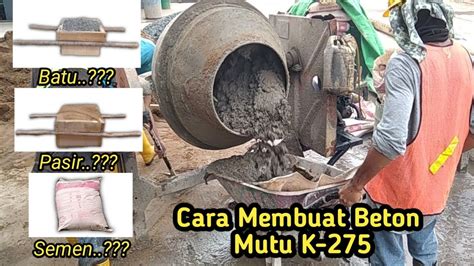 Cara Menghitung Komposisi Campuran Beton Mutu K 250 49 OFF