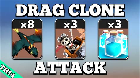 Th14 Dragon And Dragon Rider Attack With 3 Clone Spell Th14 Best Attack