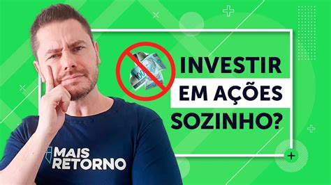 6 Erros Que Você NÃo Pode Cometer Ao Investir Em Ações Sozinho