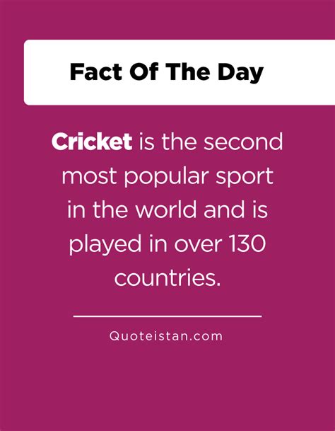 Cricket Is The Second Most Popular Sport In The World And Is Played In