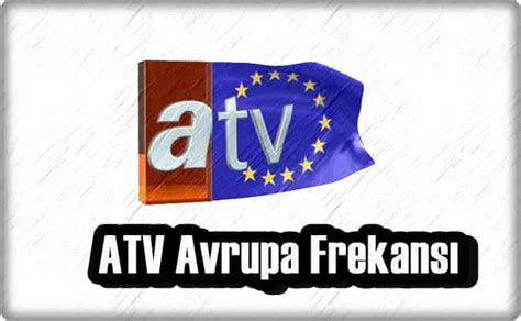 Atv Avrupa Frekans G Ncel Nasil Zlen R