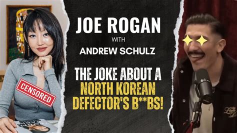 How Joe Rogan And Andrew Schulz Accidentally Made Fun Of Yeonmi Park