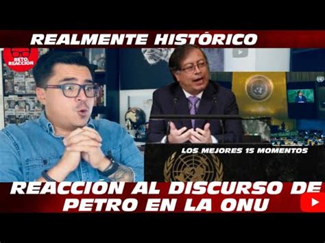 REACCIÓN AL DISCURSO DE PETRO EN LA ONU Realmente histórico YouTube